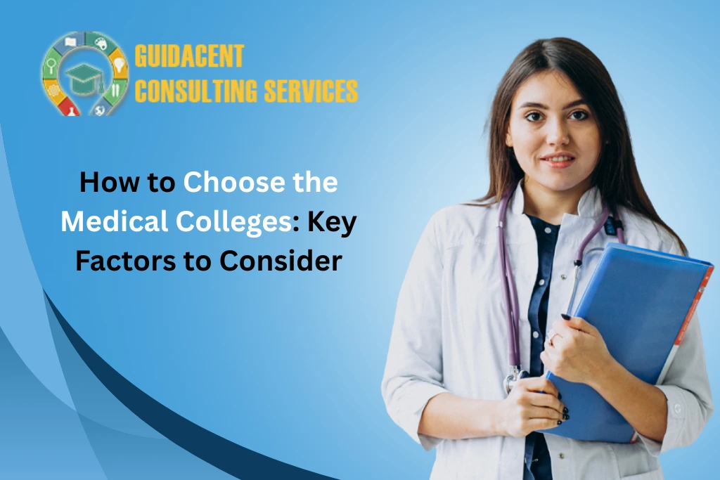 How to Choose the Medical Colleges: Key Factors to Consider