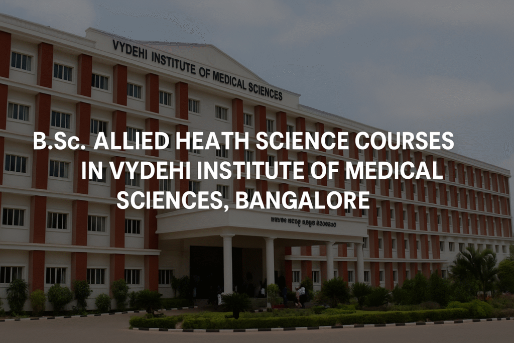 Vydehi Institute of Medical Sciences building with banner text about B.Sc. Allied Health Science Courses in Bangalore.