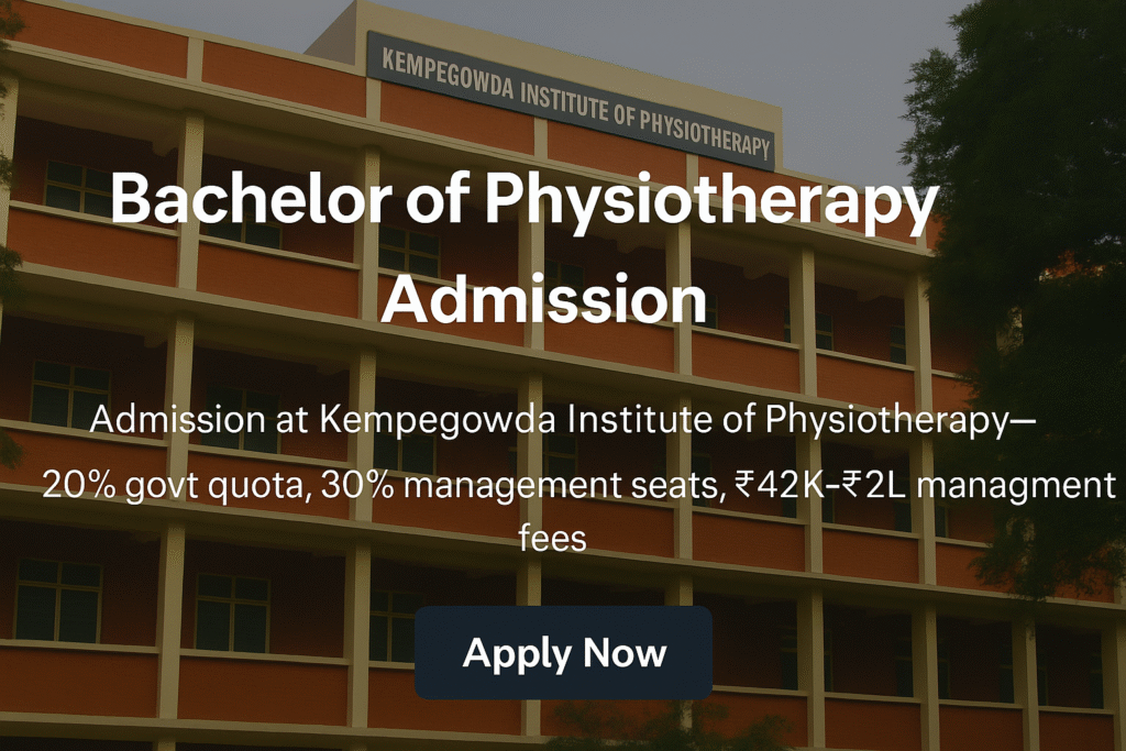 Banner for Bachelor of Physiotherapy Admission at Kempegowda Institute of Physiotherapy with building background and Apply Now button.