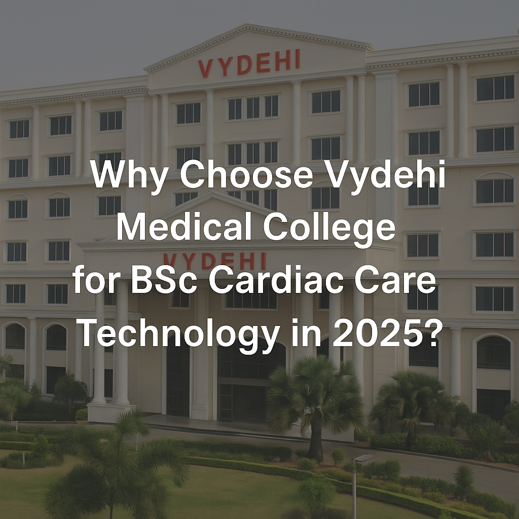 Vydehi Medical College campus building with banner text promoting BSc Cardiac Care Technology admission