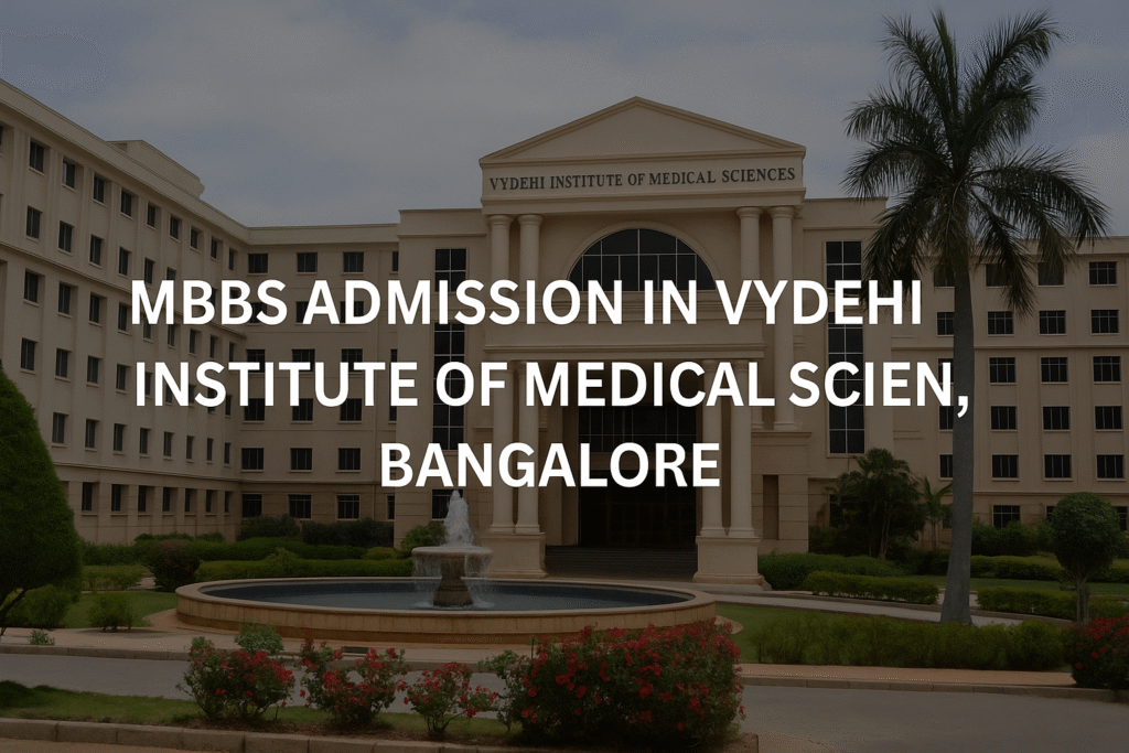 MBBS Admission in Vydehi Institute of Medical Sciences Bangalore Campus Building Banner