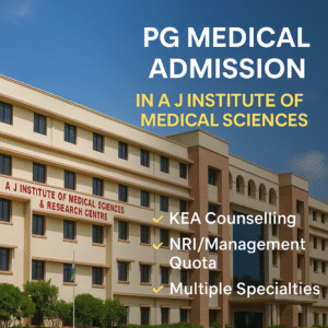 alt="PG Medical Admission at A J Institute of Medical Sciences Mangalore banner showing KEA counselling, NRI quota, and multiple specialties with campus background" 