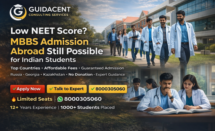 Low NEET score MBBS admission abroad for Indian students in top medical universities