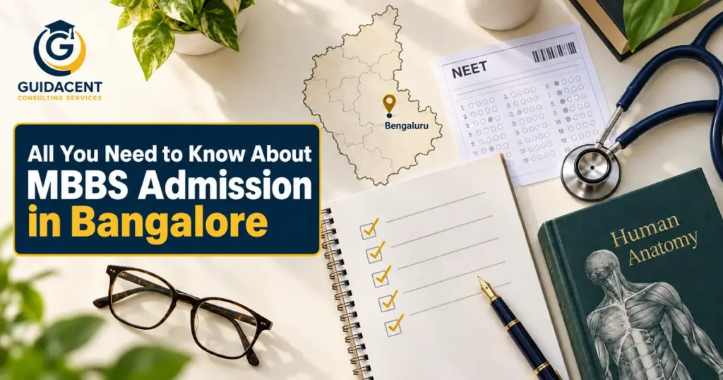 All you need to know about MBBS admission in Bangalore, including NEET and counselling guidance